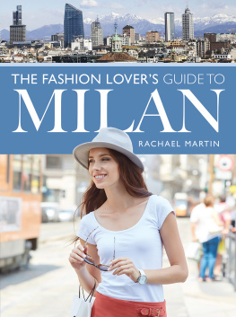 Rachael Martin - The Fashion Lovers Guide to Milan (City Guides)