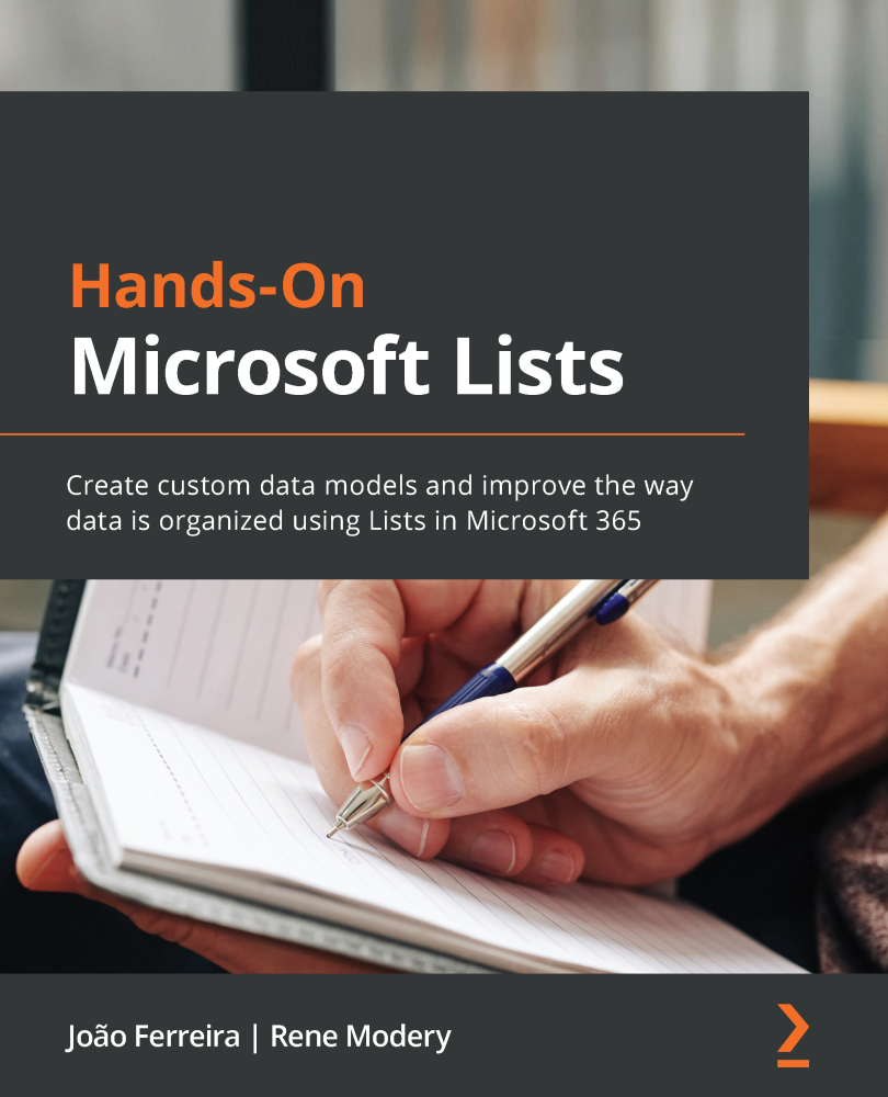 Hands-On Microsoft Lists Create custom data models and improve the way data is - photo 1