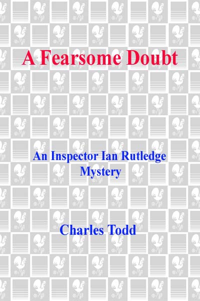 A fearsome doubt an Inspector Ian Rutledge mystery - image 1