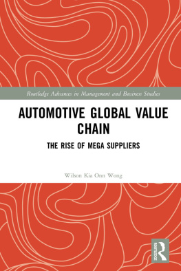Wilson Kia Onn Wong - Automotive Global Value Chain: The Rise of Mega Suppliers (Routledge Advances in Management and Business Studies)