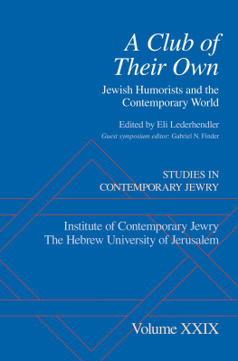 Eli Lederhendler and Gabriel N. Finder A Club of Their Own: Jewish Humorists and the Contemporary World