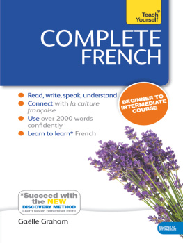 Gaëlle Graham Complete French: Teach Yourself