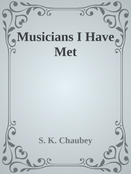 S. K. Chaubey Musicians I Have Met