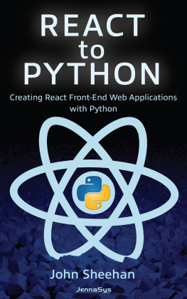 John Sheehan - Creating React Front-End Web Applications with Python