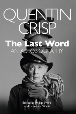 Quentin Crisp The Last Word: An Autobiography