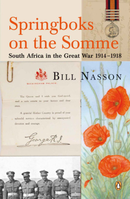 Bill Nasson - Springboks on the Somme: South Africa in the Great War, 1914-1918