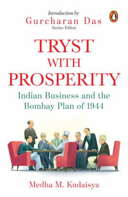 Medha Malik Kudaisya Tryst with Prosperity: Indian Business and the Bombay Plan of 1944