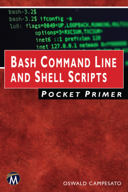 Oswald Campesato Bash Command Line and Shell Scripts