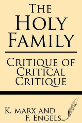 Karl Marx The Holy Family: Critique of Critical Critique
