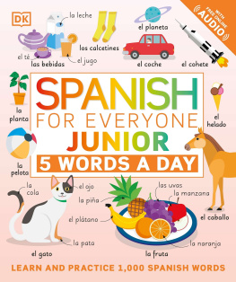 Dorling Kindersley - Spanish for Everyone Junior 5 Words a Day: Learn and Practise 1,000 Spanish Words