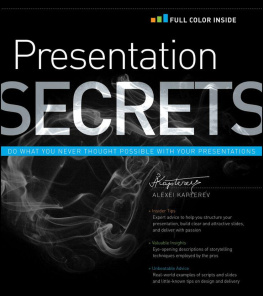 Alexei Kapterev Presentation Secrets: Do What You Never Thought Possible with Your Presentations