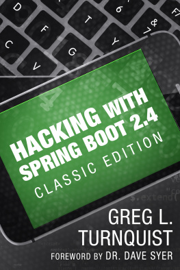 Greg L. Turnquist - Hacking with Spring Boot 2.4: Classic Edition