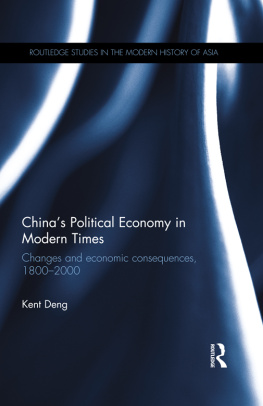 Kent G. Deng - China’s Political Economy in Modern Times: Changes and economic consequences, 1800–2000