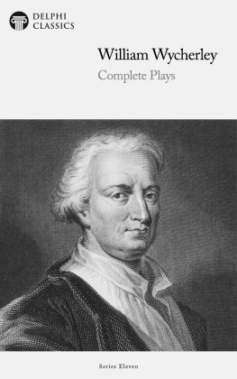 William Wycherley - Complete Plays of William Wycherley