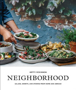 Hetty McKinnon - Neighborhood: Hearty Salads and Plant-Based Recipes from Home and Abroad