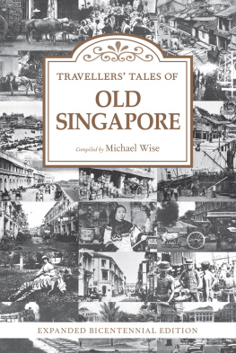 Michael Wise Travellers Tales of Old Singapore