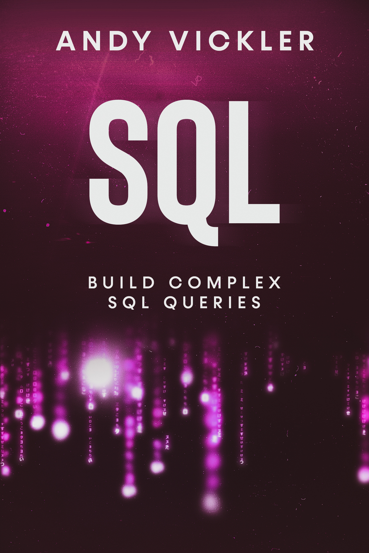 SQL Build Complex SQL Queries Copyright 2021 - All rights reserved The - photo 1