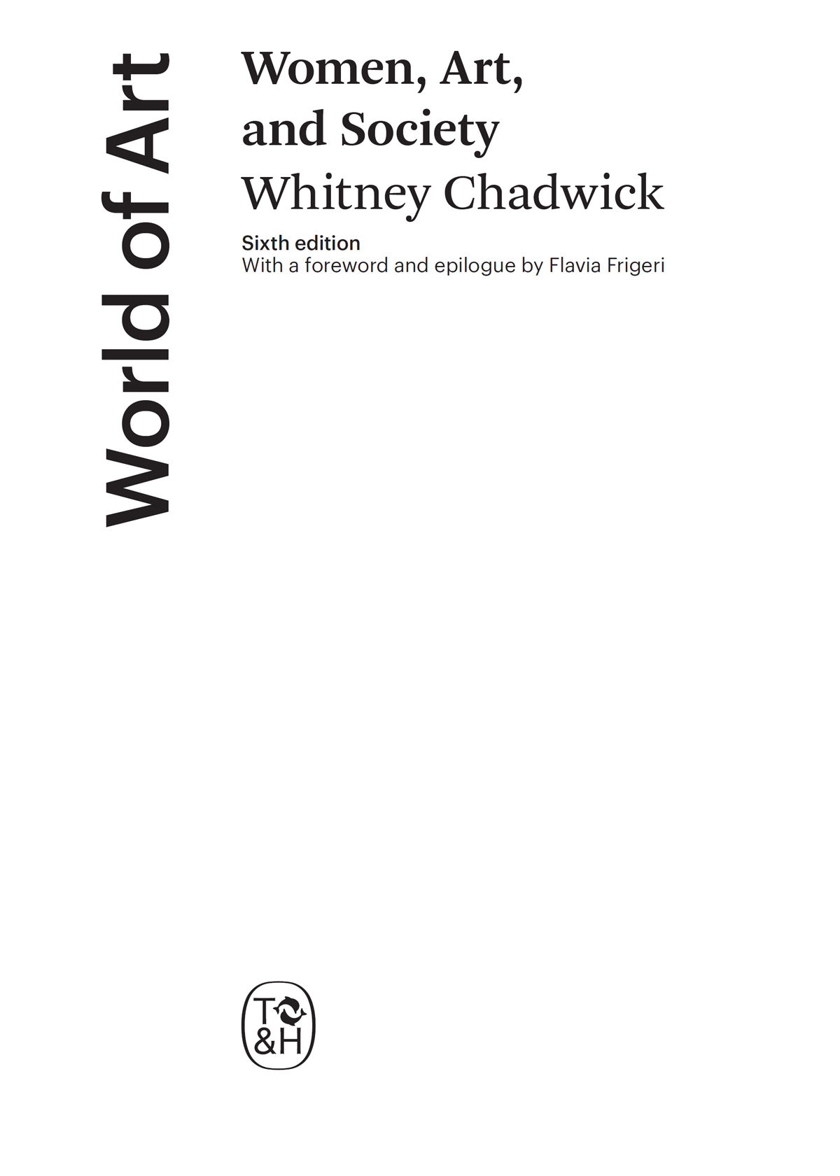 About the Authors Whitney Chadwick was educated at Middlebury College and The - photo 4