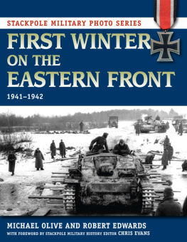 Michael Olive - First Winter on the Eastern Front: 1941-1942