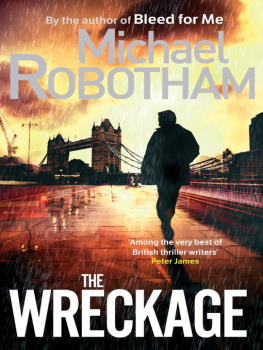 Michael Robotham - The Wreckage: A Thriller