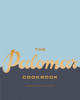 Palomar (Restaurant) - The Palomar cookbook.