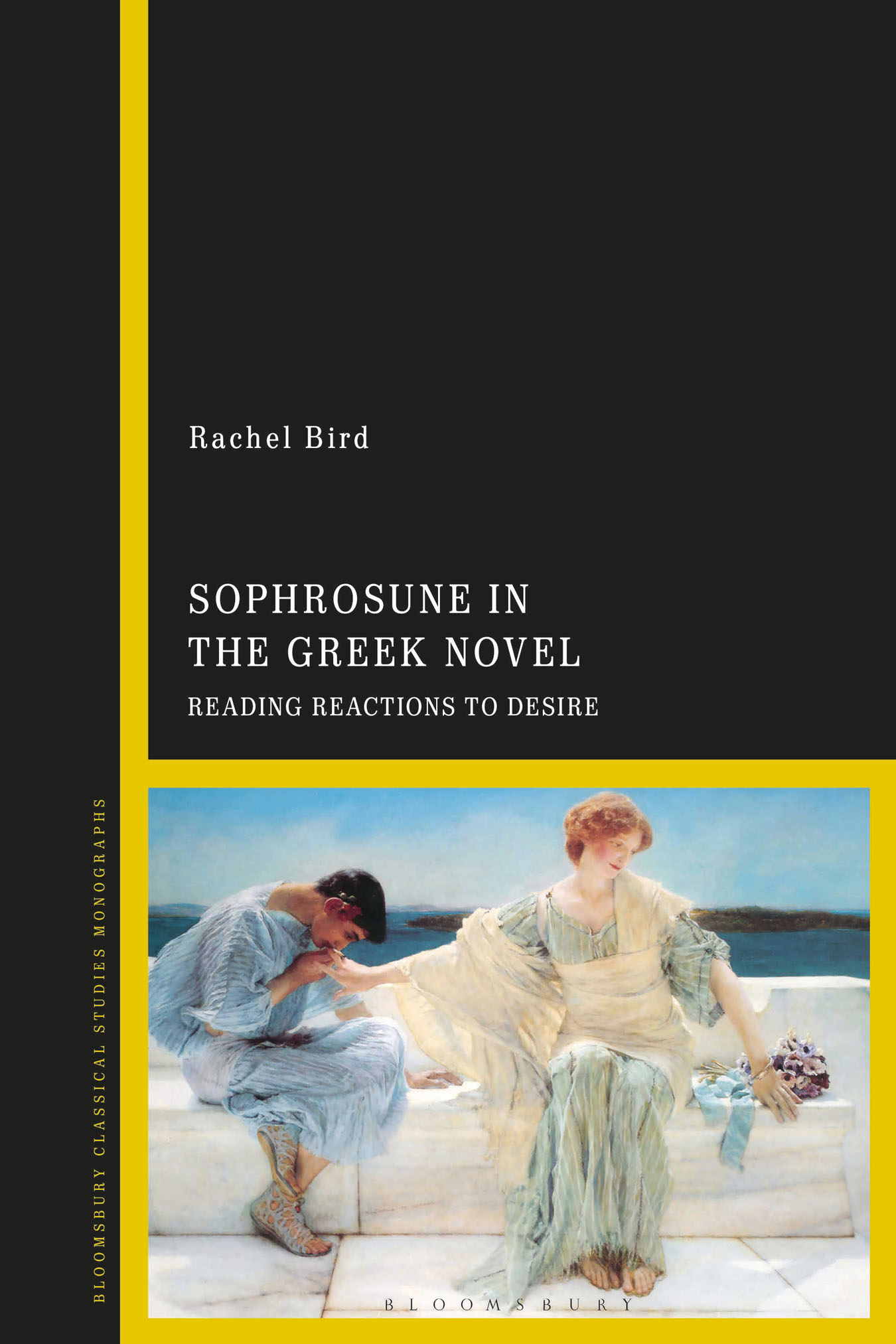 Sophrosune in the Greek Novel Also available from Bloomsbury Epic Novel and - photo 1