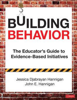 Jessica Hannigan - Building Behavior: The Educator′s Guide to Evidence-Based Initiatives