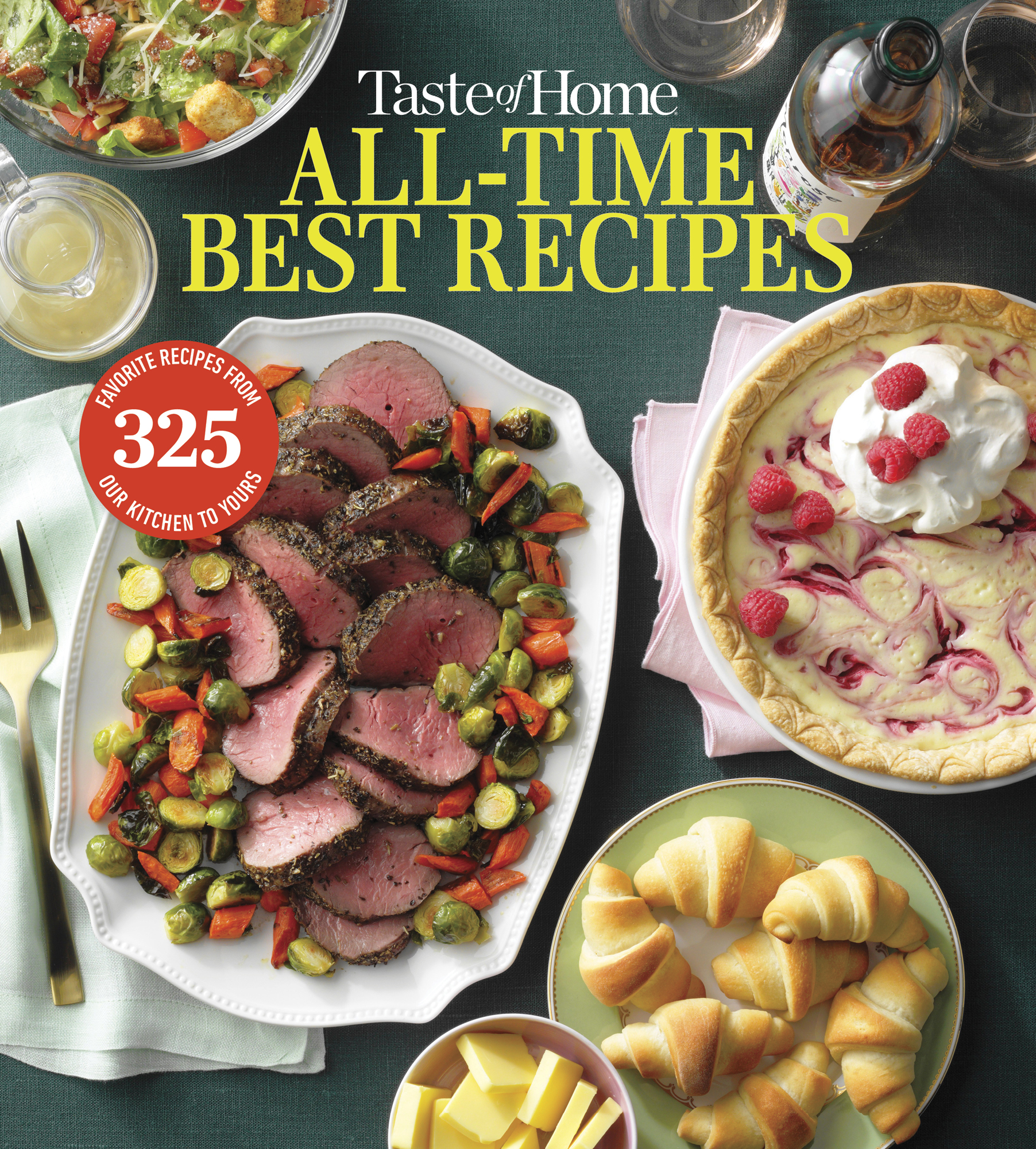 Taste of Home All Time Best Recipes 325 Favorite Recipes From Our Kitchen to - photo 1