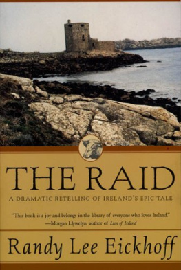 Randy Lee Eickhoff The Raid: A Dramatic Retelling of Ireland’s Epic Tale