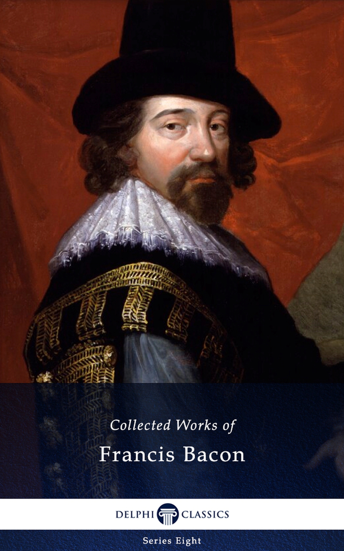 The Collected Works of FRANCIS BACON 1561-1626 Contents Delphi - photo 1