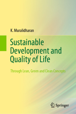 K. Muralidharan - Sustainable Development and Quality of Life: Through Lean, Green and Clean Concepts