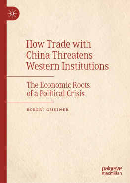 Robert Gmeiner - How Trade with China Threatens Western Institutions: The Economic Roots of a Political Crisis