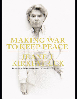 Kirkpatrick - Making War to Keep Peace