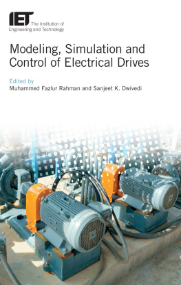 Mohammed Fazlur Rahman Modeling, Simulation and Control of Electrical Drives