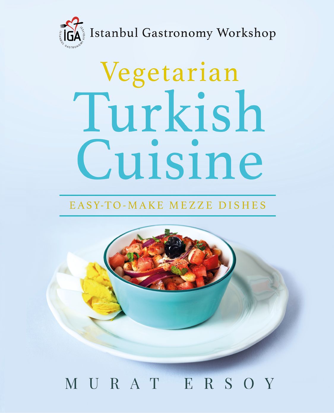 IGA Vegetarian Turkish Cuisine EASY-TO-MAKE MEZZE DISHES - photo 1