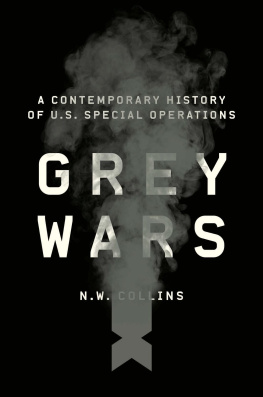 N. W. Collins - Grey Wars: A Contemporary History of U.S. Special Operations