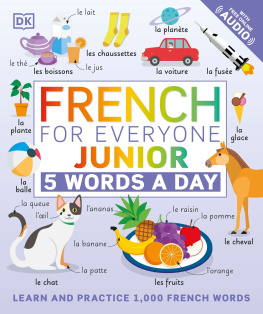 DK - French for Everyone Junior 5 Words a Day: Learn and Practise 1,000 French Words