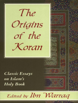 ed. Ibn Warraq The Origins of the Koran: Classic Essays on Islams Holy Book