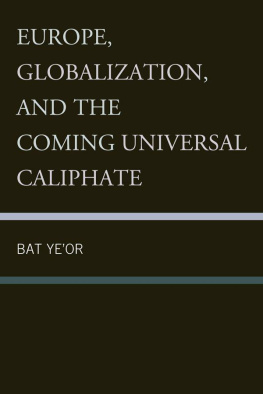 Yeor - Europe, Globalization, and the Coming of the Universal Caliphate