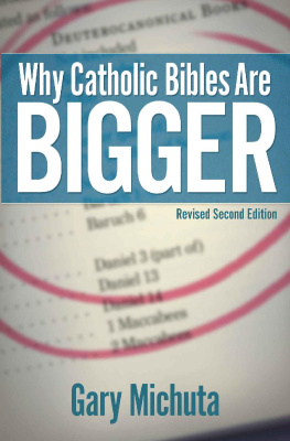 Gary Michuta - Why Catholic Bibles Are Bigger- 2nd Edition: Revised Second Edition