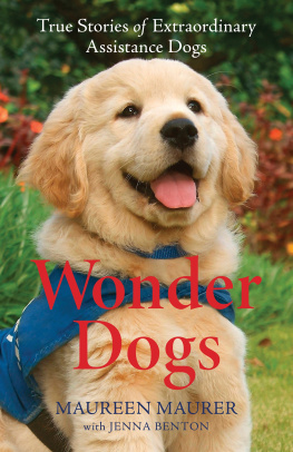 Maureen Maurer - Wonder Dogs: True Stories of Extraordinary Assistance Dogs