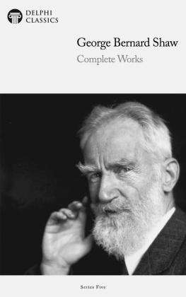 George Bernard Shaw Complete Works of George Bernard Shaw