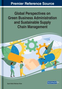 Syed Abdul Rehman Khan - Global Perspectives on Green Business Administration and Sustainable Supply Chain Management