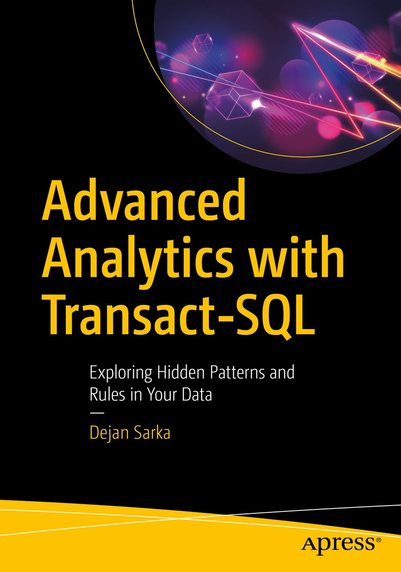 Book cover of Advanced Analytics with Transact-SQL Dejan Sarka Advanced - photo 1