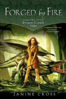 Janine Cross - Forged By Fire: Book Three of the Dragon Temple Saga