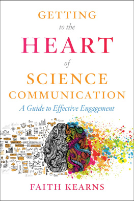 Faith Kearns - Getting to the Heart of Science Communication: A Guide to Effective Engagement