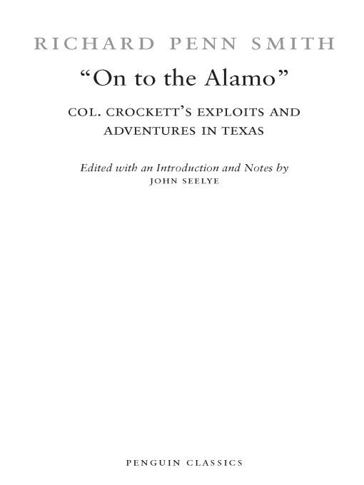 Table of Contents ON TO THE ALAMO COL CROCKETTS EXPLOITS AND ADVENTURES - photo 1