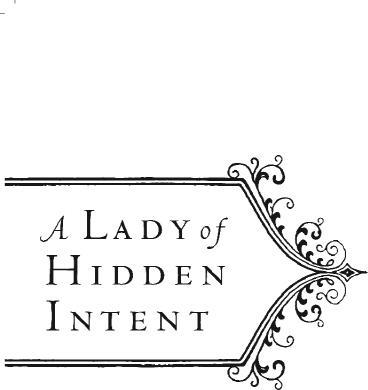 A Lady of Hidden Intent Copyright 2008 Tracie Peterson Cover design by - photo 1