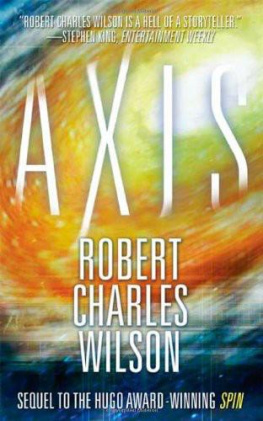 Robert Charles Wilson - Axis