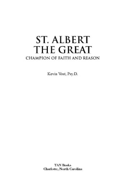 Kevin Vost - St Albert the Great: Champion of Faith and Reason